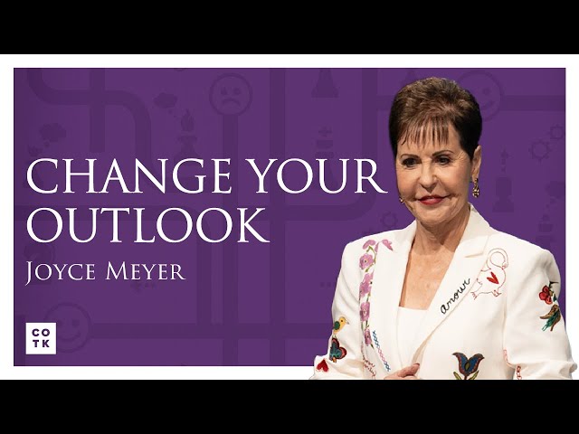 Change Your Thoughts, Change Your World | Joyce Meyer